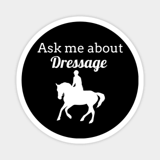 Ask Me About Dressage Magnet